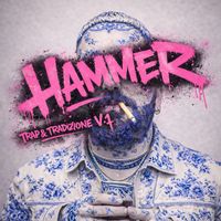 Hammer - Trap & Tradizione Vol. 1 (Explicit)