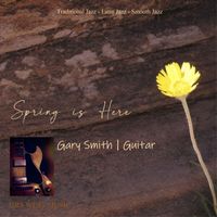 Gary Smith - Spring is Here