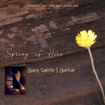Gary Smith - Spring is Here