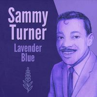 Sammy Turner - Lavender Blue (Rerecorded)