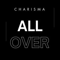 Charisma - All Over