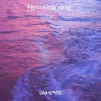 vampyr - Meilleure amie  (Explicit)