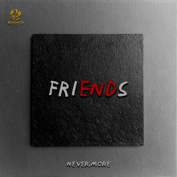 never.more - Friends
