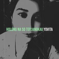 Yovita - Holong Na so Terjangkau