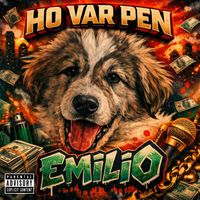 Emilio - Ho Var Pen (Explicit)