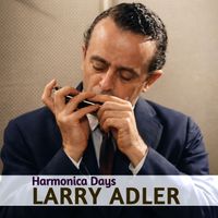 Larry Adler - Harmonica Days