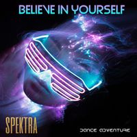 Spektra - Believe in Yourself