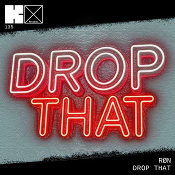 RØN - Drop That
