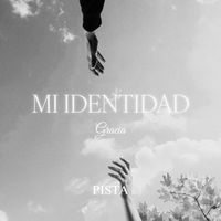 Gracia - Mi Identidad (Pista)
