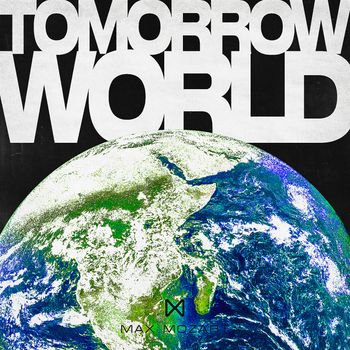 Max Mozart - Tomorrow World