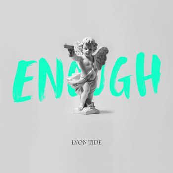 Lyon Tide - Enough