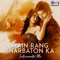 Pritam - Main Rang Sharbaton Ka (Instrumental)
