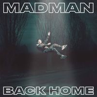 MadMan - Back Home