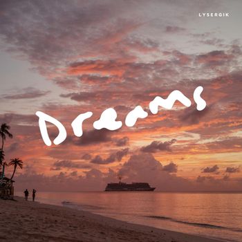 Lysergik - Dreams