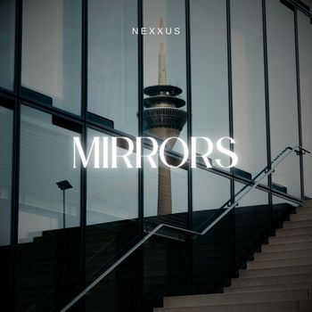 Nexxus - Mirrors