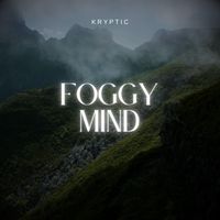 Kryptic - Foggy Mind