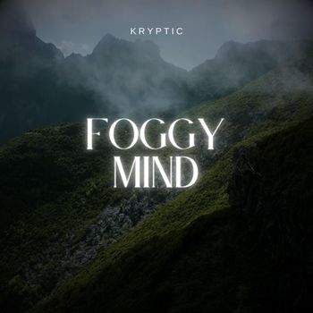 Kryptic - Foggy Mind
