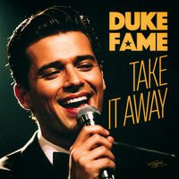 Duke Fame - Take It Away