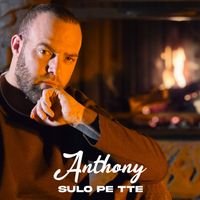 Anthony - Sulo pe tte