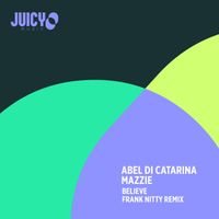 Abel Di Catarina - Believe (Frank Nitty Remix)