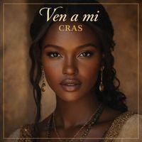 Cras - Ven a mi (Explicit)