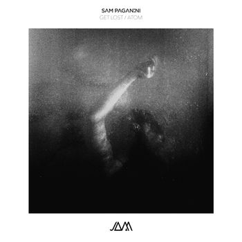 Sam Paganini - Get Lost / Atom