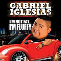 Gabriel Iglesias - I'm Not Fat I'm Fluffy (Explicit)