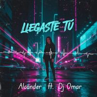 Alcander - Llegaste Tu