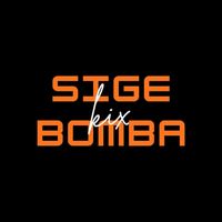 Kix - Sige Bomba (Explicit)