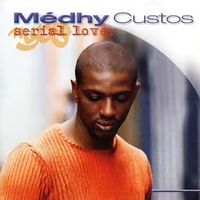 Medhy Custos - Serial Lover