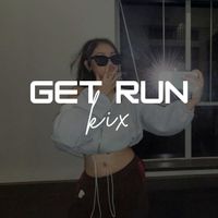 Kix - Get Run (Explicit)