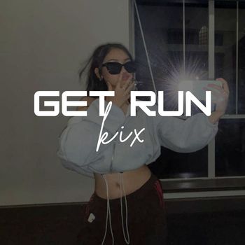 Kix - Get Run (Explicit)