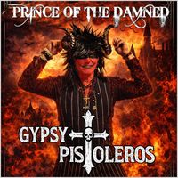 Gypsy Pistoleros - Prince of the Damned