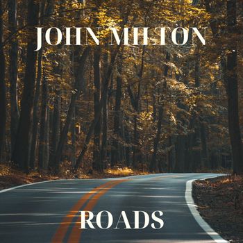 John Milton - Roads