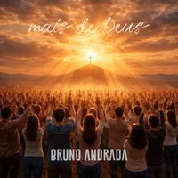 Bruno Andrada - Mais de Deus