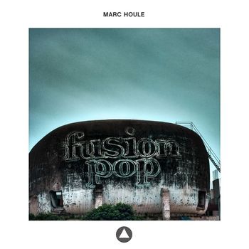 Marc Houle - Fusion Pop