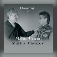 Martín Cavazos - Homenaje a Martín Urieta