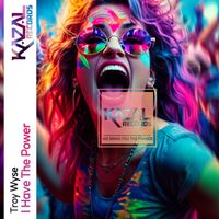 Troy Wyse - I Have the Power (Extended Mix)