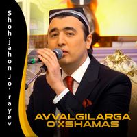 Shohjahon Jo'rayev - Avvalgilarga o'xshamas