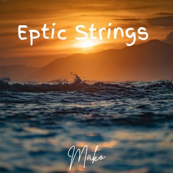 Mako - Eptic Strings