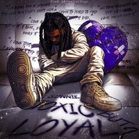 Sonnie - Toxic, But Loyal? (Explicit)