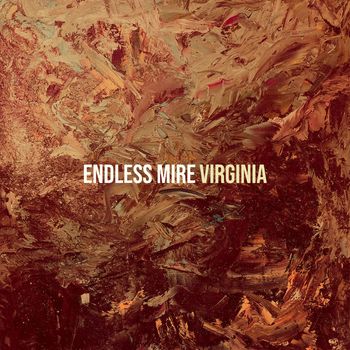 Virginia - Endless Mire