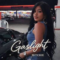 Mitchie - gaslight