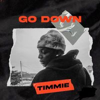 Timmie - Go Down