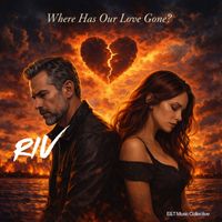 Riv - Where Has Our Love Gone?