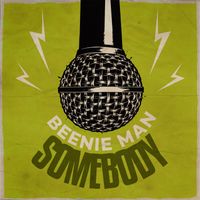 Beenie Man - Somebody (Step Father Riddim)