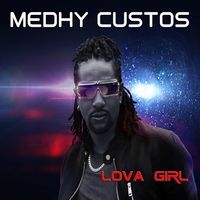 Medhy Custos - Lova Girl