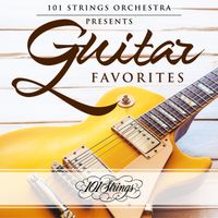 101 Strings Orchestra - 101 Strings Orchestra Presents Guitar Favorites
