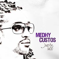 Medhy Custos - Juste une heure