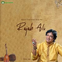 Rajab Ali - Radio Pakistan Hits By Rajab Ali, Vol.03
